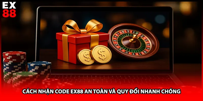 Cách nhận code EX88 an toàn và quy đổi nhanh chóng