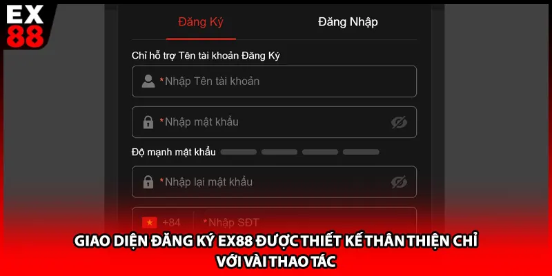 Giao diện đăng ký EX88 được thiết kế thân thiện chỉ với vài thao tác