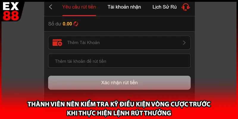 Thành viên nên kiểm tra kỹ điều kiện vòng cược trước khi thực hiện lệnh rút thưởng